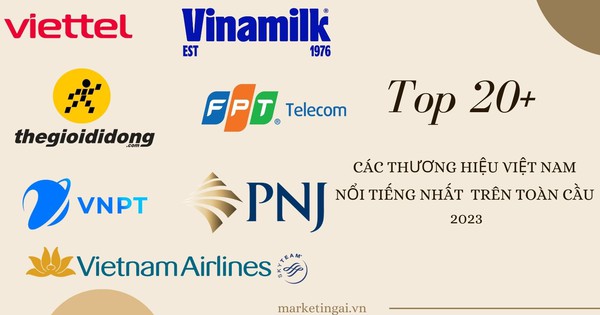 Top 20 các thương hiệu nổi tiếng ở Việt Nam và trên thế giới