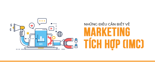 Truyền Thông Marketing Tích Hợp Quy Trình Lập Kế Hoạch IMC Chuẩn