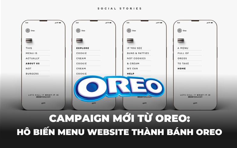 Campaign độc đáo mới từ Oreo: Hô biến “menu ba thanh” quen thuộc thành bánh Oreo