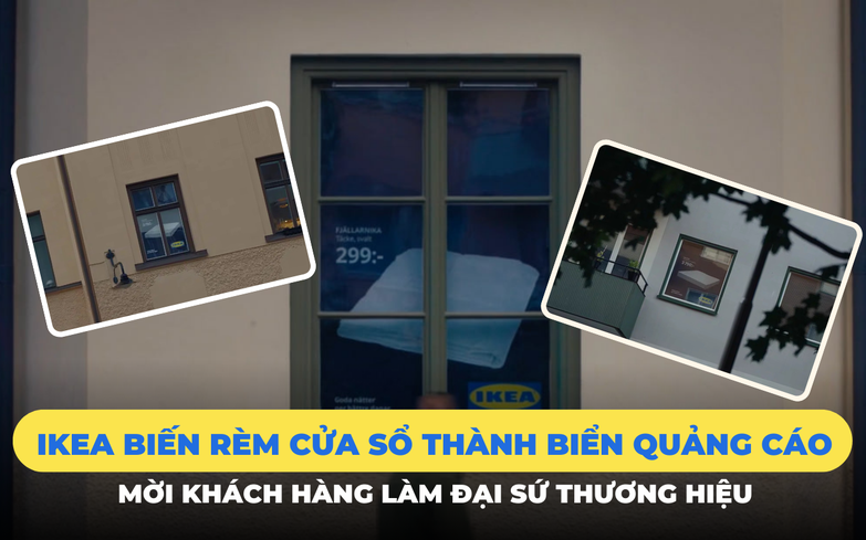 IKEA biến rèm cửa sổ thành biển quảng cáo độc đáo, mời khách hàng làm đại sứ thương hiệu cho mình