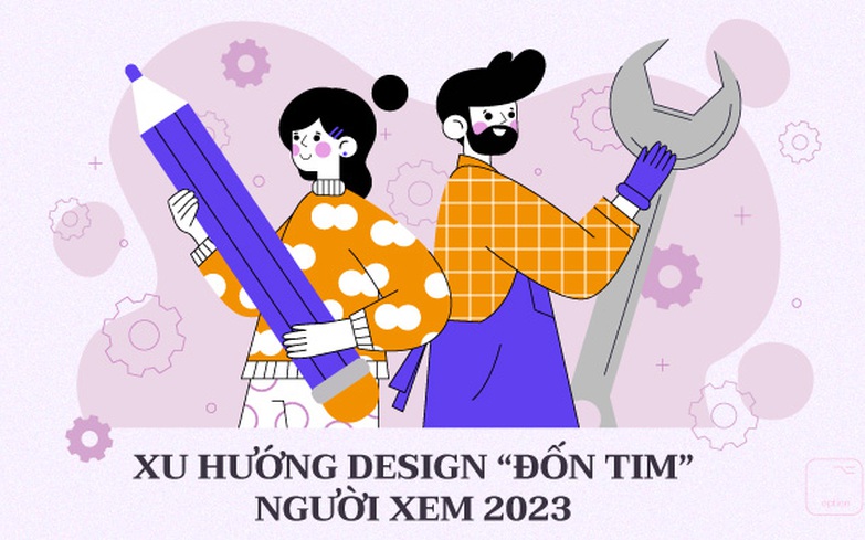Xu hướng Design "đốn tim" người xem 2023